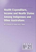 Health Expenditure, Income and Health Status Among Indigenous and Other Australians 