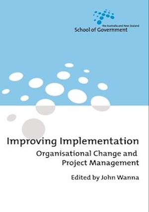 Improving Implementation: Organisational Change and Project Management