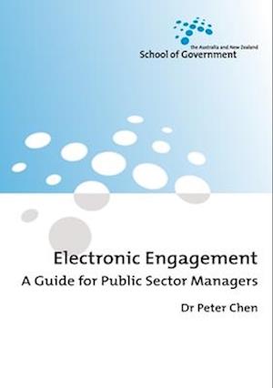 Electronic Engagement: A Guide for Public Sector Managers