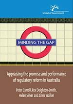 Minding the Gap: Appraising the promise and performance of regulatory reform in Australia 