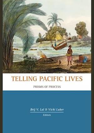 Telling Pacific Lives: Prisms of Process