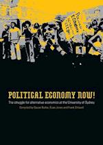 Political Economy Now!: The Struggle for Alternative Economics at the University of Sydney 