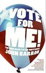 Vote for Me: The Long Road to the White House 