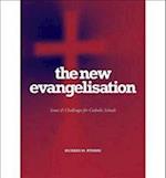 The New Evangelisation: Issues and Challenges for Catholic Schools 