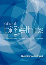 About Bioethics: Philosophical and Theological Approaches 