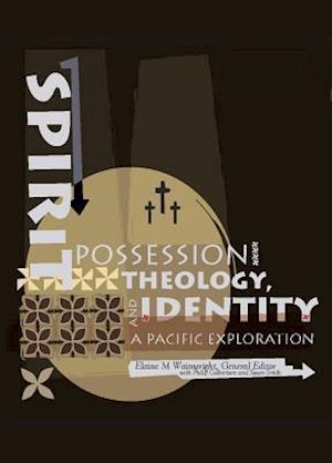 Spirit Possession, Theology, and Identity