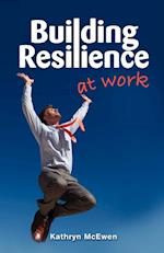 Building Resilience at Work