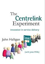 The Centrelink Experiment: Innovation in Service Delivery 