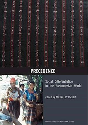 Precedence: Social Differentiation in the Austronesian World