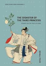 The Disaster of the Third Princess: Essays on The Tale of Genji 