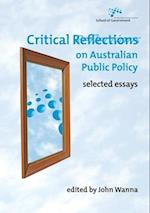 Critical Reflections on Australian Public Policy: Selected Essays 