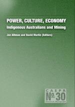 Power, Culture, Economy: Indigenous Australians and Mining 