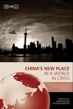 China's New Place in a World in Crisis: Economic, Geopolitical and Environmental Dimensions 