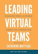 Leading Virtual Teams: Managing from a Distance During the Coronavirus 