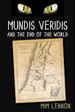 Mundis Veridis and the End of the World