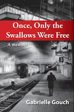 Once, Only the Swallows Were Free