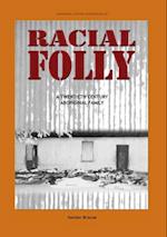 Racial Folly: A Twentieth-Century Aboriginal Family 