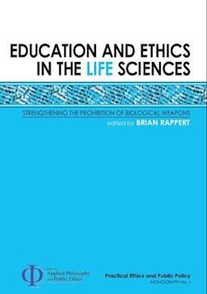 Education and Ethics in the Life Sciences: Strengthening the Prohibition of Biological Weapons