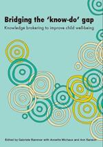 Bridging the 'Know-Do' Gap: Knowledge brokering to improve child wellbeing 