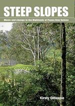 Steep Slopes: Music and change in the Highlands of Papua New Guinea 