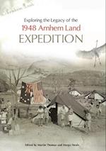 Exploring the Legacy of the 1948 Arnhem Land Expedition 