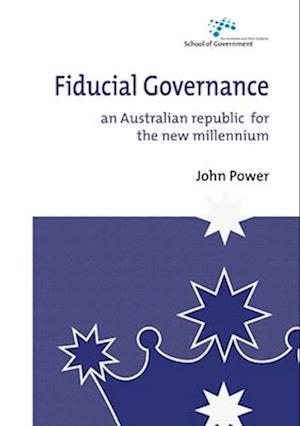 Fiducial Governance: An Australian republic for the new millennium