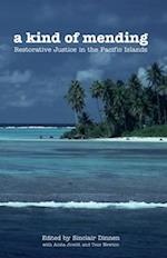 A Kind of Mending: Restorative Justice in the Pacific Islands 