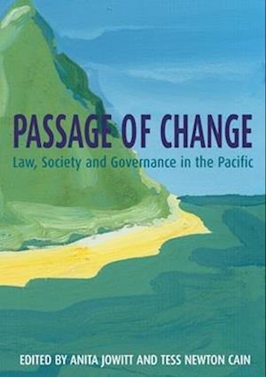 Passage of Change: Law, Society and Governance in the Pacific