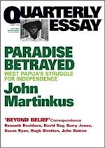 Quarterly Essay 7 Paradise Betrayed