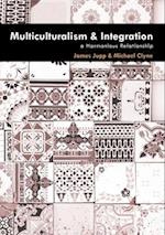 Multiculturalism and Integration: A Harmonious Relationship 