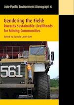 Gendering the Field: Towards Sustainable Livelihoods for Mining Communities 