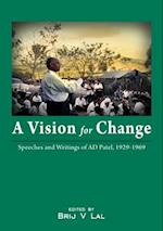 A Vision for Change: Speeches and Writings of AD Patel, 1929-1969 