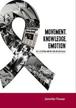 Movement, Knowledge, Emotion: Gay activism and HIV/AIDS in Australia 