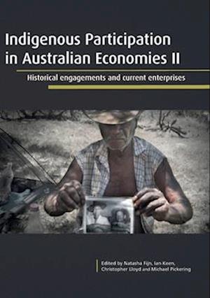 Indigenous Participation in Australian Economies II: Historical engagements and current enterprises