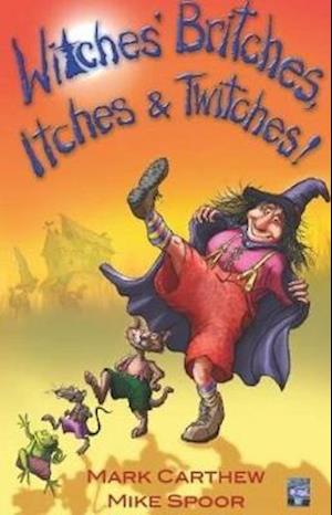 Witches' Britches, Itches & Twitches!