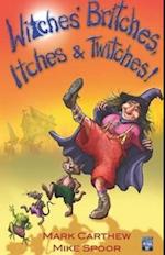 Witches' Britches, Itches & Twitches!