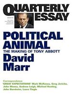 Quarterly Essay 47 Political Animal