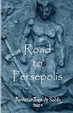 Barbarian Tales - Book 4 - Road to Persepolis
