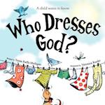 Who Dresses God?