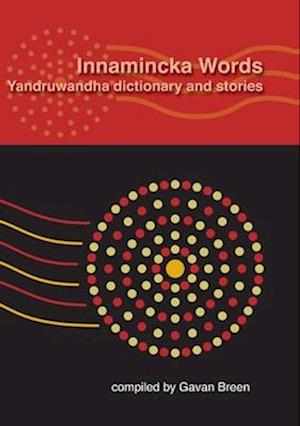 Innamincka Words: Yandruwandha dictionary and stories