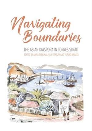 Navigating Boundaries: The Asian diaspora in Torres Strait