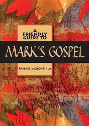 Friendly Guide to Mark's Gospel