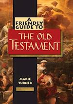 Friendly Guide to the Old Testament