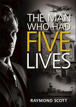 The Man Who Had Five Lives