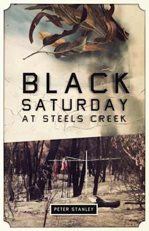 Black Saturday at Steels Creek