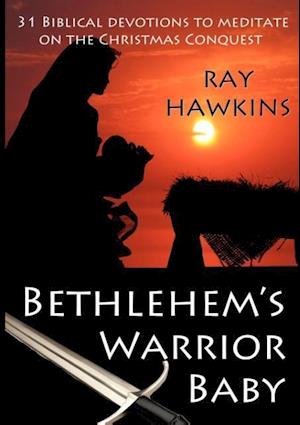 Bethlehem's Warrior Baby