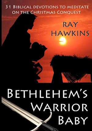 Bethlehem's Warrior Baby