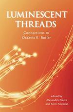 Luminescent Threads: Connections to Octavia E. Butler 