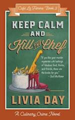 Keep Calm and Kill the Chef: Cafe La Femme Mysteries Book 3 