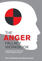 The Anger Fallacy Workbook